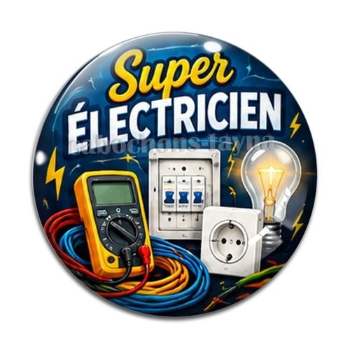 Cabochon super électricien– résine ou verre – différentes tailles disponibles