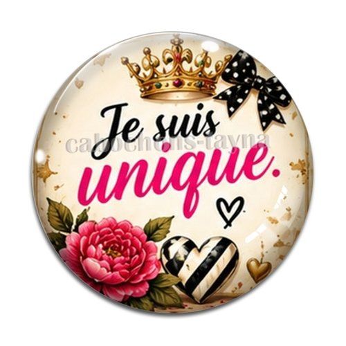 Cabochon je suis unique– résine ou verre – différentes tailles disponibles