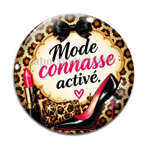 Cabochon mode connasse activé– résine ou verre – différentes tailles disponibles