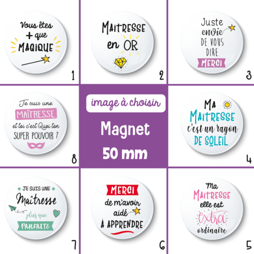 Magnet maîtresse - 50 mm - idée de cadeau maîtresse - choix de l'image