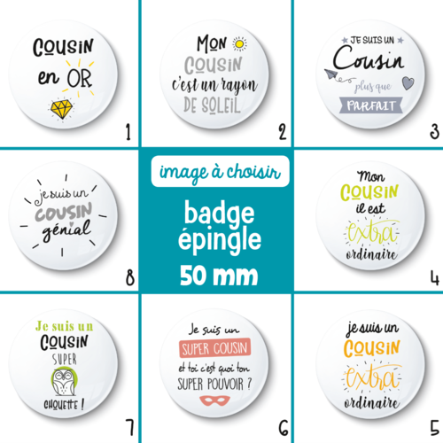 Badge épingle cousin - 50 mm - idée de cadeau cousin - cadeau anniversaire - choix de l'image