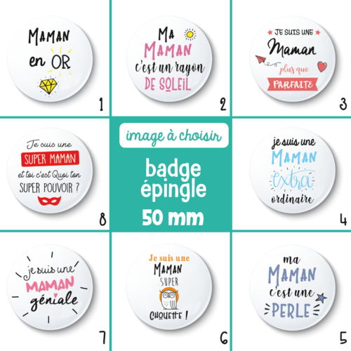 Badge épingle maman - 50 mm - idée de cadeau fête des mères - cadeau anniversaire maman - choix de l'image