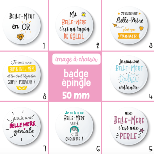 Badge épingle belle-mère - 50 mm - idée de cadeau belle-mère - cadeau anniversaire - choix de l'image