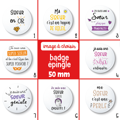 Badge épingle soeur - 50 mm - idée de cadeau soeur - cadeau anniversaire - choix de l'image