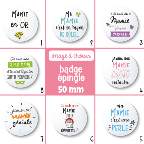 Badge épingle mamie - 50 mm - idée de cadeau mamie - cadeau anniversaire - choix de l'image
