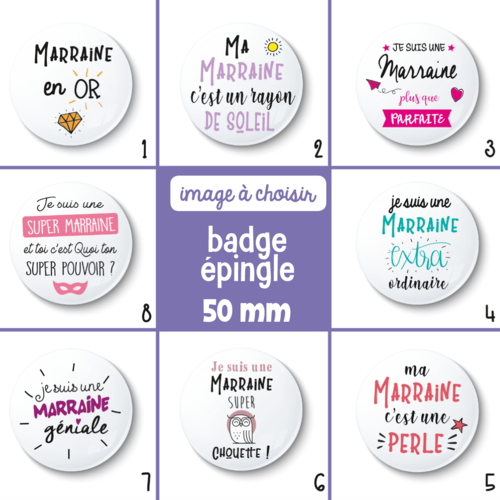Badge épingle marraine - 50 mm - idée de cadeau marraine - cadeau anniversaire - choix de l'image