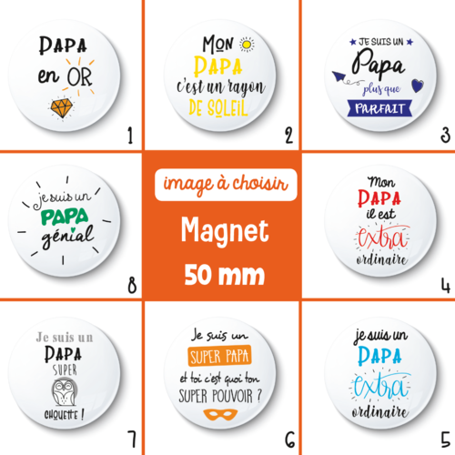 Magnet papa - 50 mm - cadeau papa - cadeau fête des pères - choix de l'image