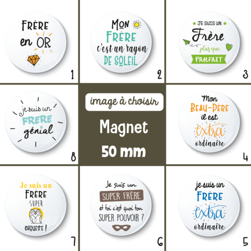 Magnet frère - 50 mm - cadeau frère - cadeau anniversaire - choix de l'image