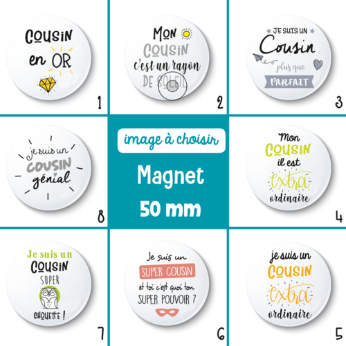 Magnet cousin - 50 mm - cadeau cousin - cadeau anniversaire - choix de l'image