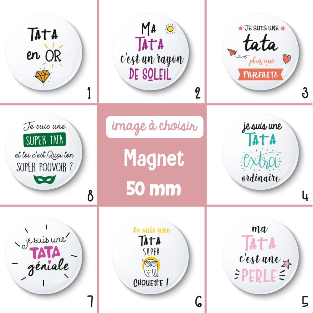 Magnet tata - 50 mm - cadeau tata - cadeau anniversaire - choix de