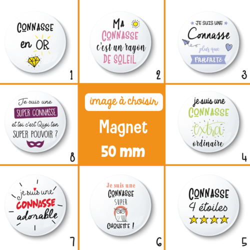 Magnet connasse - 50 mm - cadeau connasse - cadeau anniversaire - choix de l'image