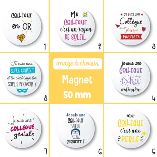 Magnet collègue - 50 mm - cadeau collègue - cadeau anniversaire - choix de l'image