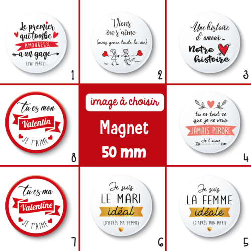 Magnet saint valentin - 50 mm - cadeau st valentin - cadeau je t'aime - choix de l'image