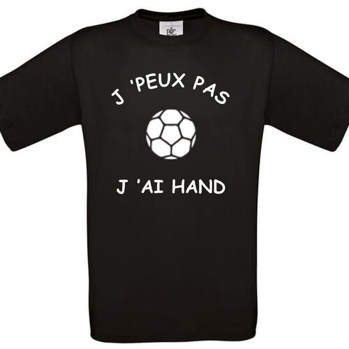Tee shirt humour j'peux pas j'ai hand   (handball)