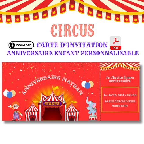 Carte d'invitation anniversaire enfant " circus " personnalisée, carton d'invitation, thème cirque, téléchargeable et imprimable.