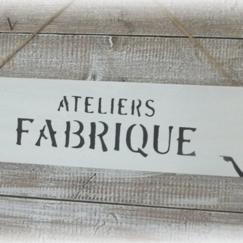 Pancarte " ateliers, fabrique, boutique " , pancarte déco, bois, atelier, magasin, cadeau