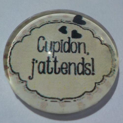 Cabochon avec son image d'écriture "cupidon j'attends", en verre, rond, 20 mm
