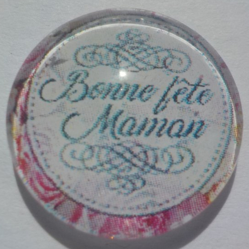 Cabochon bonne fête maman/18 mm/confection bijoux/verre/rose/blanc