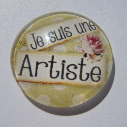 Cabochon de verre rond, beige, noir "je suis une artiste", taille 20 mm