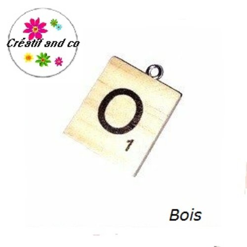 Breloque bois lettre alphabet o
