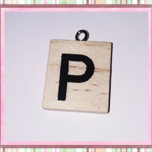 Breloque bois brut lettre alphabet p