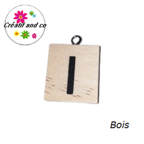 Breloque bois brut lettre alphabet i