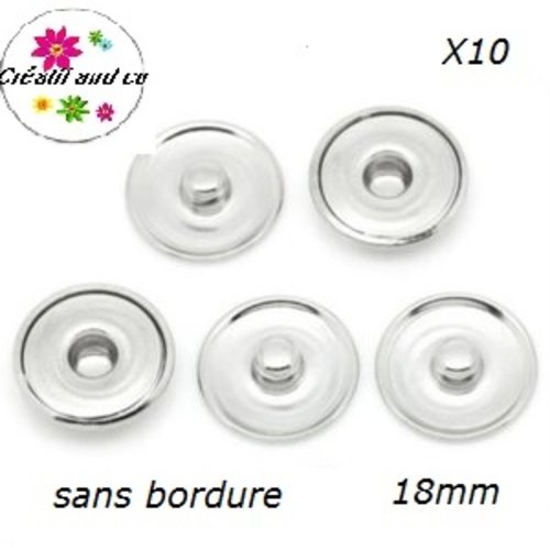 10 supports bouton pression 18mm sans bordure pour bijoux