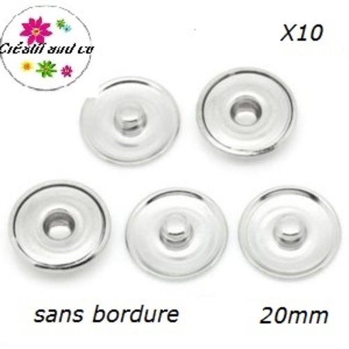 10 supports bouton pression 20mm sans bordure  pour bijoux