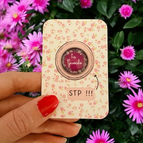 Pin's "ta gueule" fond violet acier inoxydable