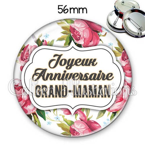 Badge 56mm Joyeux Anniversaire Grand Maman 006mul09 Un Grand Marche