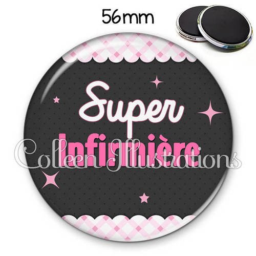 un magnet badge aimanté super infirmière 56mm