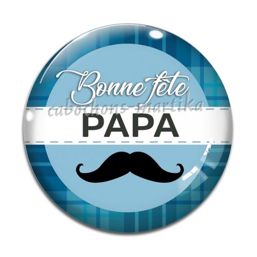 Cabochon bonne fête papa, cabochon verre ou résine, plusieurs tailles