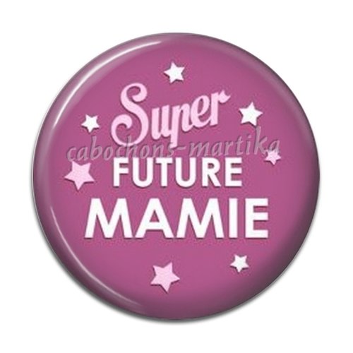 Cabochon future mamie, résine ou verre, plusieurs tailles - Un