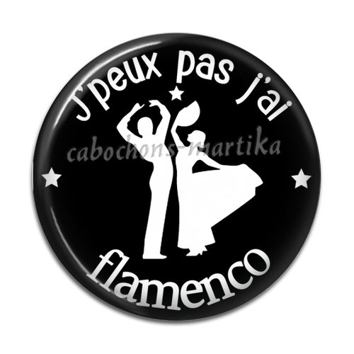 Cabochon j'peux pas j'ai flamenco, résine ou verre, plusieurs tailles