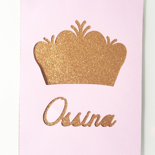 Carte de princesse- couronne + prénom- rose et dorée 
