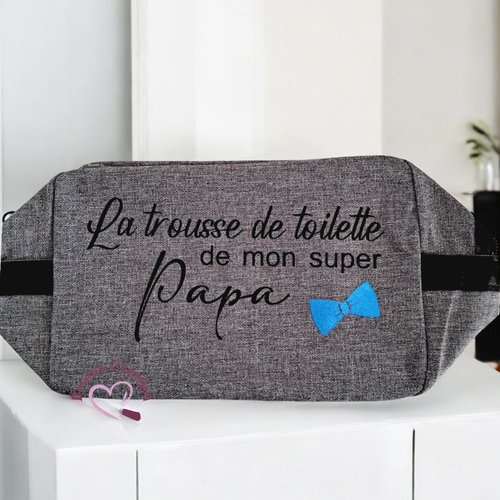 Trousse de toilette homme "le trousse de toilette de mon super papa"