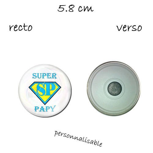 Magnet taille 58 mm  super papy ,sp 