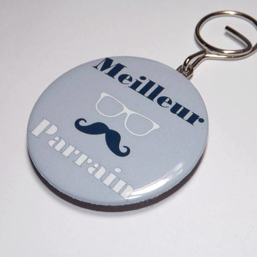 Porte clef badge avec décapsuleur au dos 58mm,meilleure parrain  , moustache ,cadeau bapteme, anniversaire (personnalisable) 