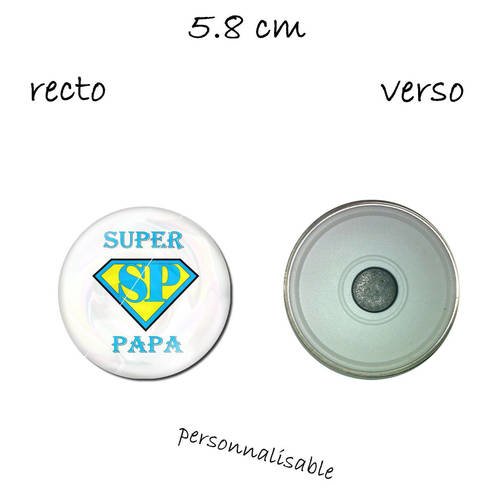 Magnet taille 58 mm  super papa ,sp 