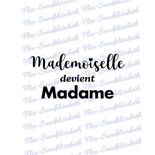 Mademoiselle devient madame 12 cm evjf mariage flex thermocollant appliqué couleur au choix