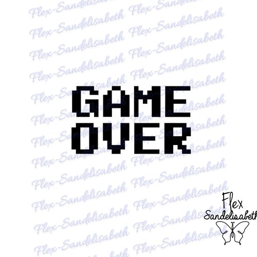 Game over pixel jeux vidéos geek 18 cm appliqué flex thermocollant couleur au choix
