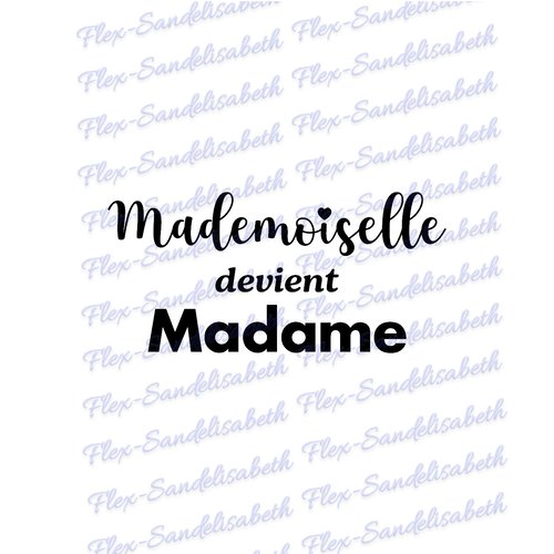 Mademoiselle devient madame 25 cm evjf mariage flex thermocollant appliqué couleur au choix