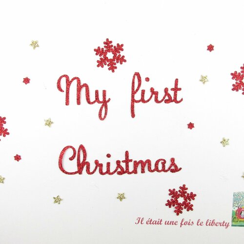 Appliqués thermocollants my first christmas + mon premier noël (phrase personnalisable) en flex pailleté (couleur au choix)