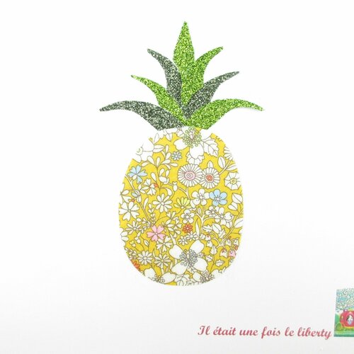Appliqué thermocollant liberty ananas june meadow jaune &amp;tissus pailletés verts pineapple iron on applied fusing liberty