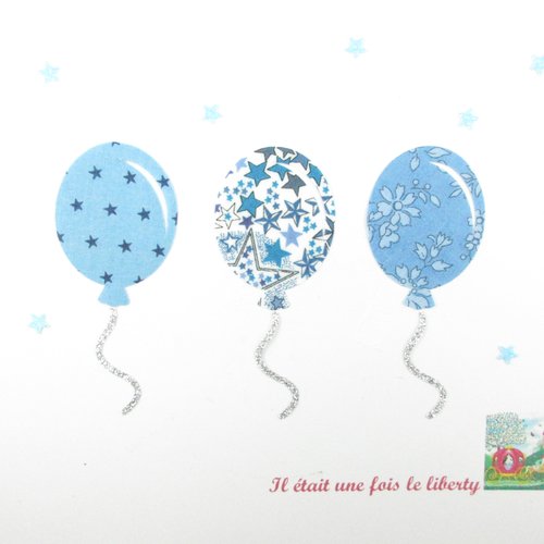 Appliqués thermocollants 3 ballons anniversaire baptême communion en tissus liberty capel et adelajda bleus et tissu étoilé patch