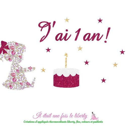 Appliques Thermocollants Anniversaire Petite Fille J Ai Un An En Liberty Un Grand Marche