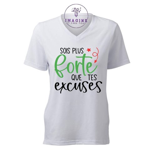 T-shirt personnalisé pour femme - v - sois plus forte que tes excuses - citation - cadeau à offrir