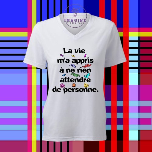 T-shirt personnalisé pour femme - encolure v - la vie - phrase - vérité - courage - effort - cadeau à offrir