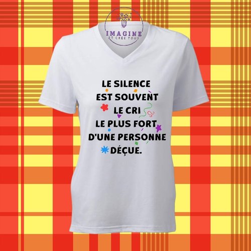 T-shirt personnalisé pour femme - encolure v - le cri - phrase - vérité - le silence