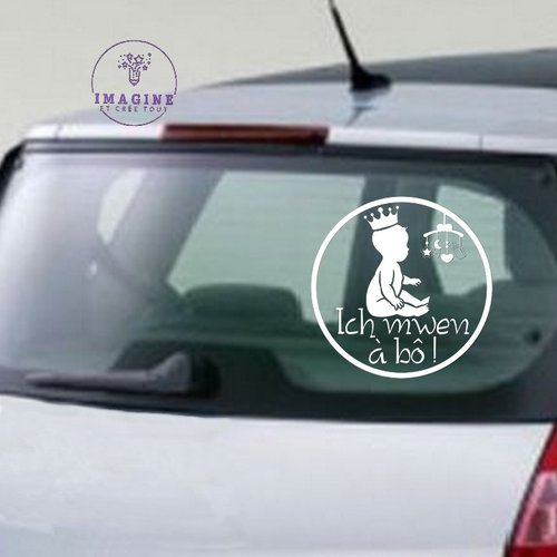Sticker - ich mwen à bô - baby - couronne - mobile - sticker inversé - pose vitre intérieure - vinyle blanc permanent